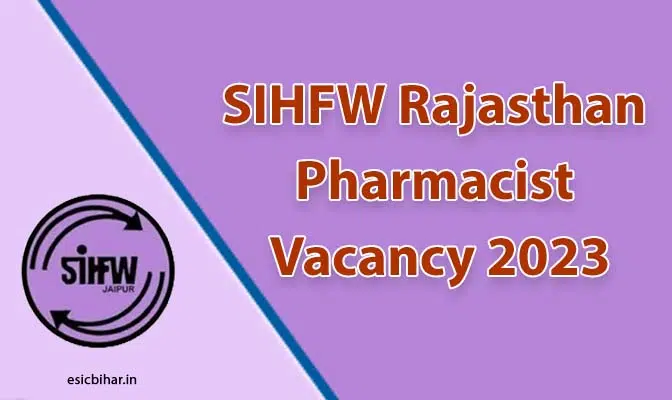 sihfw-pharmacist-vacancy-in-rajasthan sihfw-pharmacist-vacancy-in-rajasthan