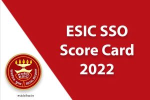 ESIC SSO Score Card 2022